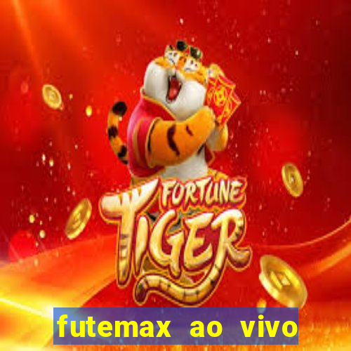 futemax ao vivo futebol ao vivo hoje